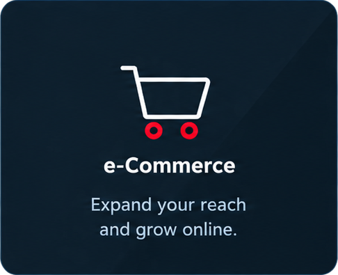 e-Commerce: Expand your reach and grow online.