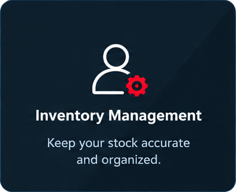 Inventory Management: Keep your stock accurate and organized.